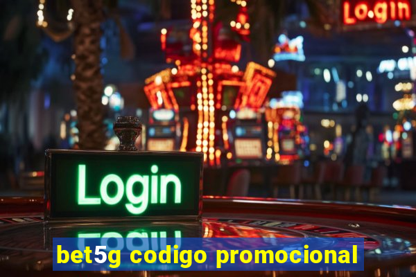 bet5g codigo promocional